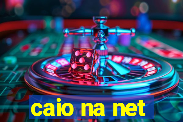 caio na net